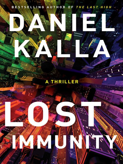 Title details for Lost Immunity by Daniel Kalla - Wait list
